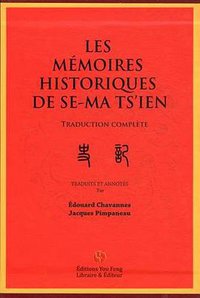 Les mémoires historiques de Se-Ma Ts'ien (Librairie You-Feng 2015)