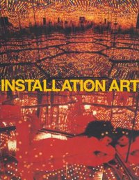 Installation Art (Tate Publishing 2005)