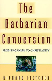 The Barbarian Conversion
