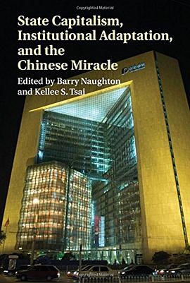 State Capitalism, Institutional Adaptation, and the Chinese Miracle