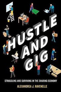 Hustle and Gig (University of California Press 2019)