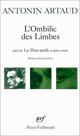 L' Ombilic de Limbes and Correspondance Avec Jacques Riviere, Le Pese-Nerfs, Fragments D'Un Journal