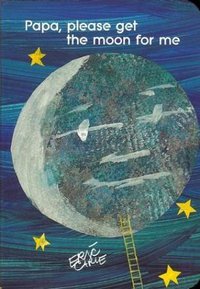 Papa, Please Get the Moon for Me (Little Simon 1999)