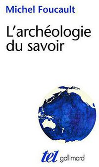L'archéologie du savoir (Gallimard 2008)