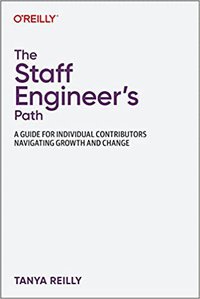 The Staff Engineer's Path