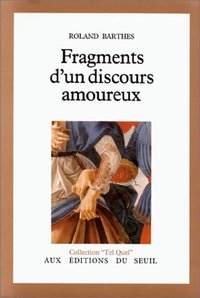 Fragments d'un discours amoureux (Seuil 1977)