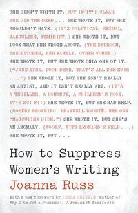 How to Suppress Women's Writing (University of Texas Press 2018)