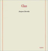 Glas (Editions Galilée 1974)