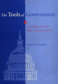 The Tools of Government (Oxford University Press, USA 2002)