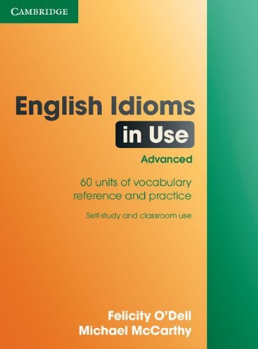 English Idioms in Use Advanced with Answers