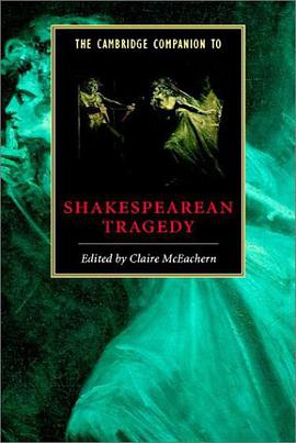 The Cambridge Companion to Shakespearean Tragedy
