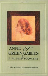 Anne of Green Gables, 100th Anniversary Edition