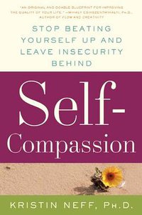 Self-Compassion (William Morrow 2011)