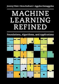 Machine Learning Refined (劍橋大學出版社 2016)