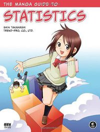 The Manga Guide to Statistics (No Starch Press 2008)