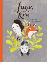 Jane, the Fox, and Me (Groundwood Books 2013)