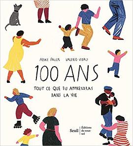 100 ans - Tout ce que tu apprendras dans la vie