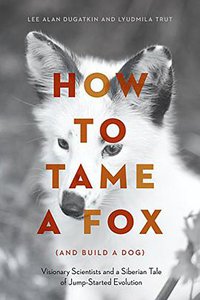 How to Tame a Fox (University Of Chicago Press 2017)