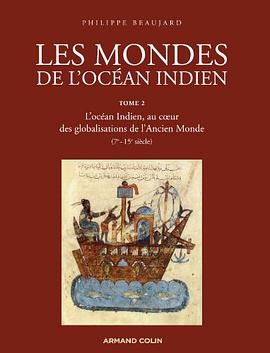 Les mondes de l'océan Indien-L'océan Indien, au coeur des globalisations de l'Ancien Monde (7e-15e s