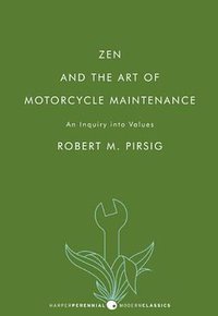 Zen and the Art of Motorcycle Maintenance (William Morrow Paperbacks 2008)