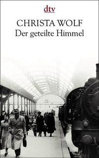 Der geteilte Himmel. (Dtv 2001)