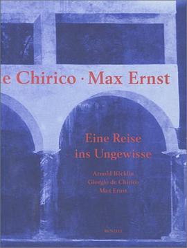Arnold Böcklin. Giorgio DeChirico. Max Ernst. Reise ins Ungewisse.