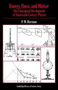 Energy, Force and Matter (劍橋大學出版社 1982)