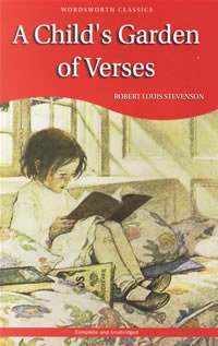 A Child's Garden of Verses (Wordsworth Editions Ltd 1999)