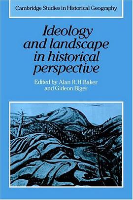 Ideology and Landscape in Historical Perspective