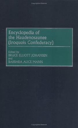 Encyclopedia of the Haudenosaunee (Iroquois Confederacy)