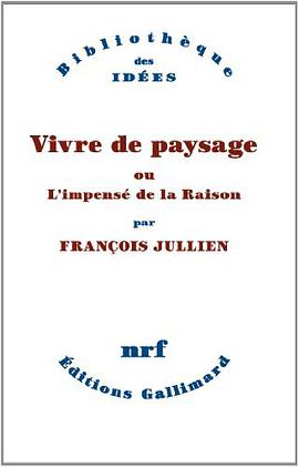 Vivre de paysage ou L'impensé de la Raison