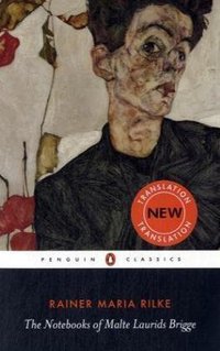 The Notebooks of Malte Laurids Brigge (Penguin Classics 2009)