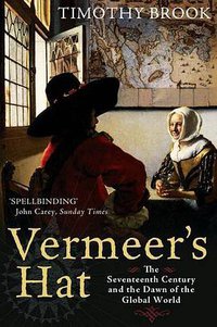 Vermeer's Hat (Profile Books 2009)