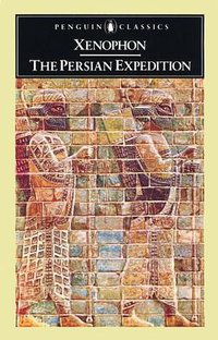 The Persian Expedition (Penguin Classics 1950)