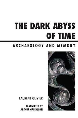 The Dark Abyss of Time: Archaeology and Memory