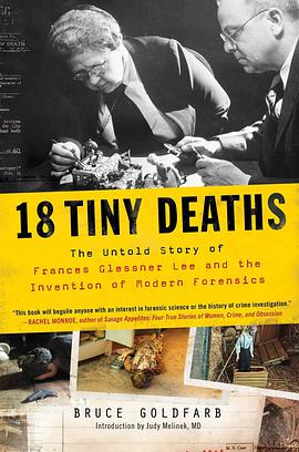 18 Tiny Deaths: The Untold Story of Frances Glessner Lee and