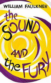 The Sound and the Fury (Vintage Classics 2015)