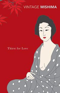 Thirst for Love (Vintage Classics 2009)