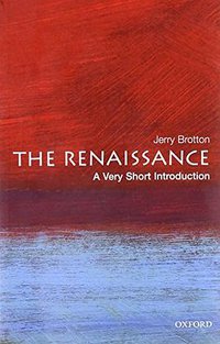 The Renaissance (Oxford University Press 2006)