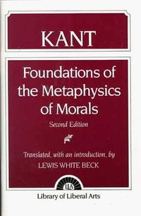Foundations of the Metaphysics of Morals (Pearson 1989)