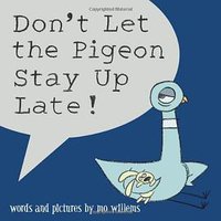 Don't Let the Pigeon Stay Up Late! (Hyperion Book CH 2006)
