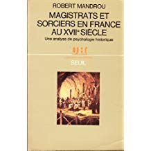 Magistrats et Sorciers en France au XVII Siècle