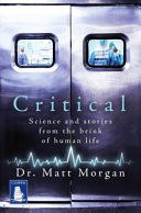 Critical: Science and Stories from the Brink of Human Life