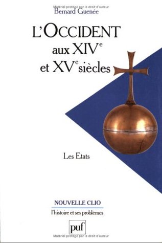 L'Occident aux XIVe et XVe siècles; Les Etats