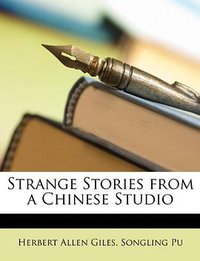 Strange Stories from a Chinese Studio (Nabu Press 2010)