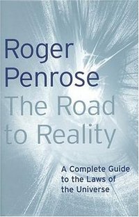 The Road to Reality (Jonathan Cape Ltd 2004)