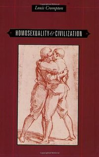 Homosexuality and Civilization (Belknap Press of Harvard University Press 2006)