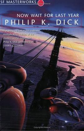 Now Wait for Last Year (S.F.Masterworks)