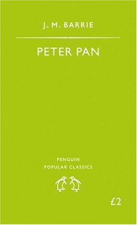 Peter Pan (Penguin Popular Classics) (Penguin Classics 1995)