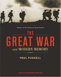 The Great War and Modern Memory (Sterling 2009)